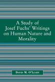 Study of Joseph Fuch's Writings on Human Nature and Morality Study of Joseph Fuch's Writings on Human Nature and Morality