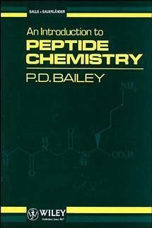 An Introduction to Peptide Chemistry - Bailey, P D