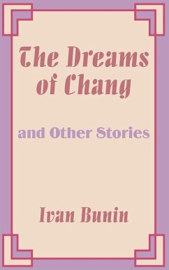 Dreams of Chang and Other Stories, The - Bunin, Ivan
