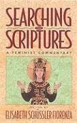 Searching the Scriptures: A Feminist Introduction - Schüssler Fiorenza, Elisabeth