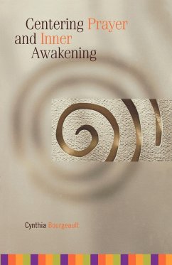 Centering Prayer and Inner Awakening - Bourgeault, Cynthia