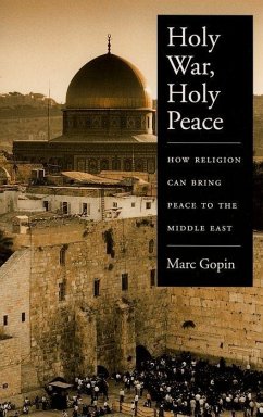 Holy War, Holy Peace - Gopin, Marc