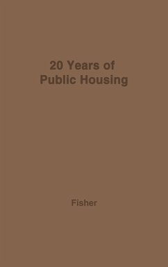 Twenty Years of Public Housing - Fisher, Robert Moore; Fisher, Nancy; Unknown
