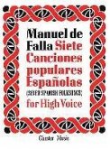 de Falla: 7 Canciones Populares Espanolas: For High Voice and Piano