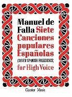 de Falla: 7 Canciones Populares Espanolas: For High Voice and Piano