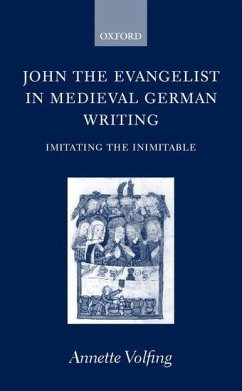 John the Evangelist in Medieval German Writing - Volfing, Annette