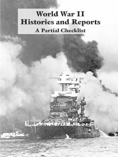 World War II Histories and Reports: A Partial Checklist