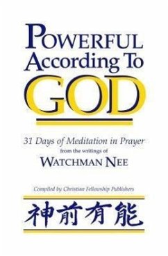 Powerful According to God - Nee, Watchman