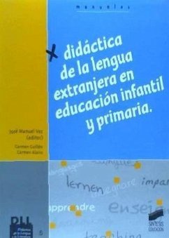 Didáctica de la lengua extranjera en Educación Infantil y Primaria - Alario Trigueros, Carmen . . . [et al.; Vez Jeremías, José Manuel; Guillén Díaz, Carmen