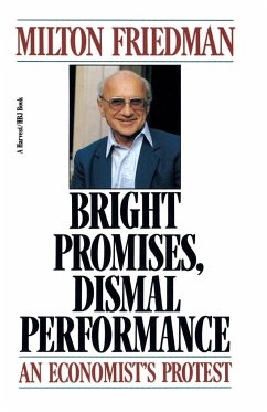 Bright Promises, Dismal Performance - Friedman, Milton