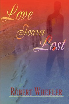 Love Forever Lost - Wheeler, Robert