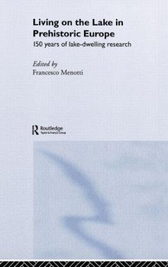 Living on the Lake in Prehistoric Europe - Francesco Menotti (ed.)