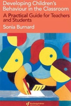 Developing Children's Behaviour in the Classroom - Burnard, Sonia