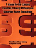 Manual for the Economic Evaluation of Energy Efficiency and Renewable Energy Technologies, A