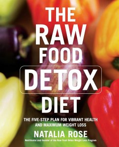 The Raw Food Detox Diet - Rose, Natalia