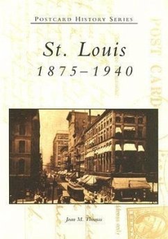 St. Louis: 1875-1940 - Thomas, Joan M.