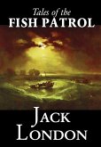 Tales of the Fish Patrol by Jack London, Fiction, Classics, Action & Adventure