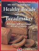 Healthy Breads with a Breadmaker