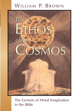 The Ethos of the Cosmos - Brown, William P.