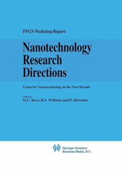 Nanotechnology Research Directions: IWGN Workshop Report - Roco, Mihail C. / Williams, R.S. / Alivisatos, P. (Hgg.)