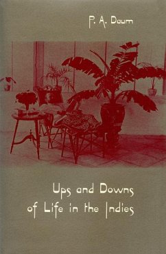 Ups and Downs of Life in the Indies - Daum, P. A.