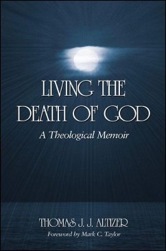 Living the Death of God: A Theological Memoir - Altizer, Thomas J. J.