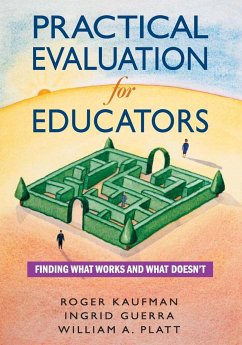 Practical Evaluation for Educators - Kaufman, Roger; Guerra, Ingrid; Platt, William A.