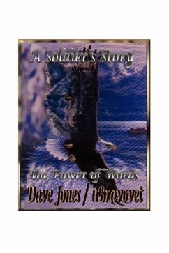 A Soldier's Story: The Power of Words - Jones, David E.