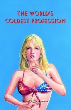 The World's Coldest Profession - Dickerson, Lary L.