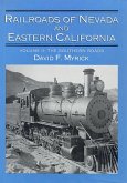 Railroads of Nevada and Eastern California: Volume Two Volume 2