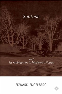 Solitude and Its Ambiguities in Modernist Fiction - Engelberg, E.