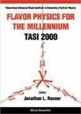 Flavor Physics for the Millennium (Tasi 2000) - Proceedings of the Theoretical Advanced Study Institute in Elementary Particle Physics