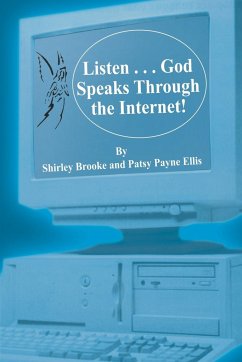 Listen . . . God Speaks Through the Internet! - Brooke, Shirley; Ellis, Patsy Payne