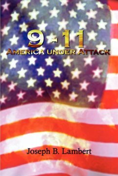 9-11 America Under Attack - Lambert, Joseph B.