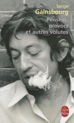 Pensees Provocs Et Autres Volutes - Gainsbourg, S.; Gainsbourg