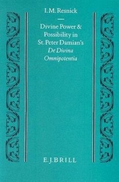 Divine Power and Possibility in St. Peter Damian's de Divina Omnipotentia - Resnick, Irven M.