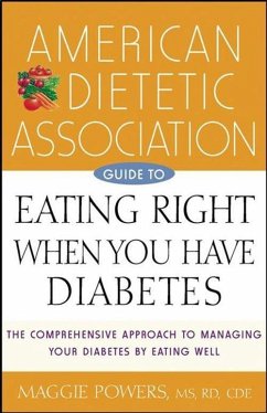American Dietetic Association Guide to Eating Right When You Have Diabetes - Powers, Maggie