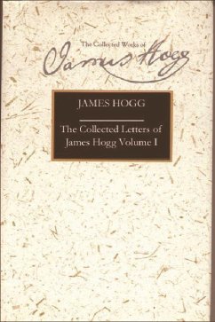 The Collected Letters of James Hogg, Volume 1, 1800-1819 - Hogg, James