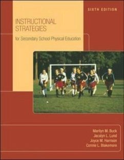 Instructional Strategies for Secondary School Physical Education - Buck, Marilyn M.; Lund, Jacalyn Lea; Harrison, Joyce M.