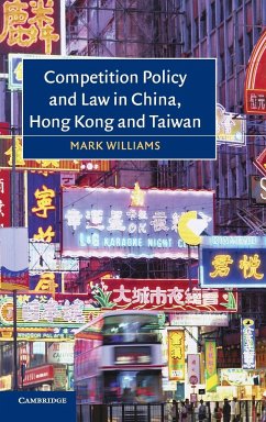 Competition Policy and Law in China, Hong Kong and Taiwan - Williams, Mark