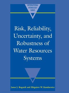 Risk, Reliability, Uncertainty, and Robustness of Water Resource Systems - Bogardi, Janos / Kundzewicz, W. (eds.)