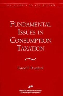 Fundamental Issues in Consumption Taxation - Bradford, David F.