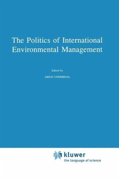 The Politics of International Environmental Management - Underdal, A. (Hrsg.)