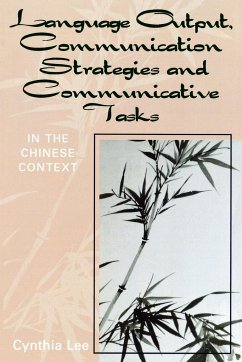 Language Output, Communication Strategies, and Communicative Tasks - Lee, Cynthia