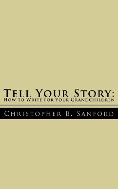 Tell Your Story - Sanford, Christopher B.