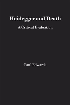Heidegger and Death: A Critical Evaluation - Edwards, Paul