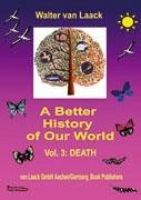 A Better History of Our World - Laack, Walter van