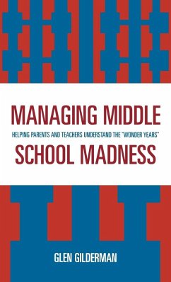 Managing Middle School Madness - Gilderman, Glen