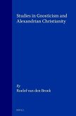 Studies in Gnosticism and Alexandrian Christianity