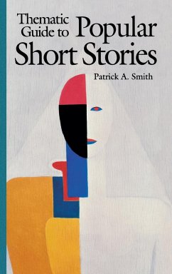 Thematic Guide to Popular Short Stories - Smith, Patrick